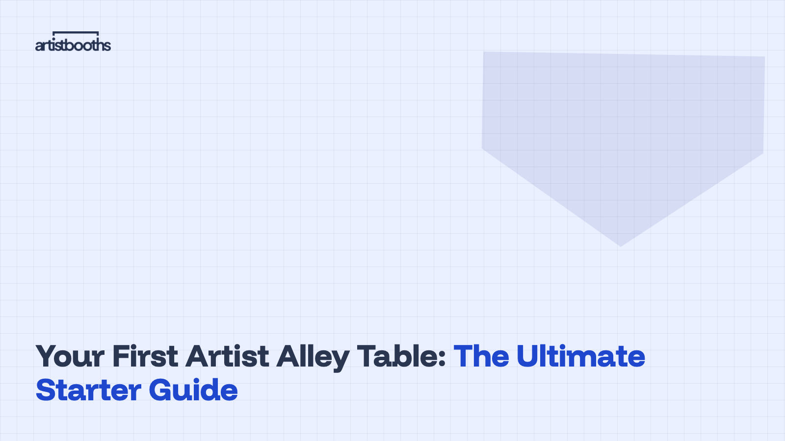 Your First Artist Alley Table: The Ultimate Starter Guide