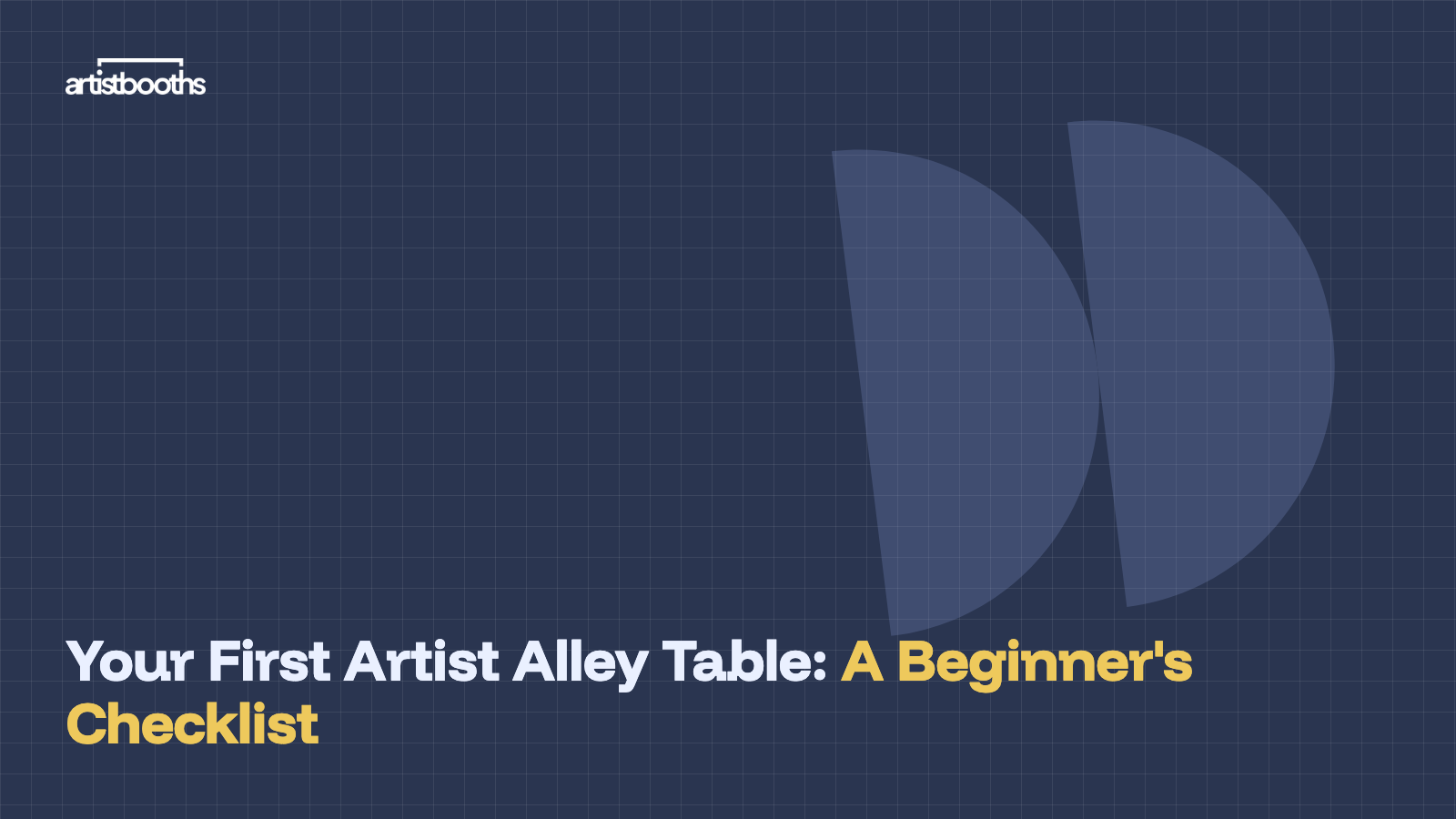 Your First Artist Alley Table: A Beginner's Checklist