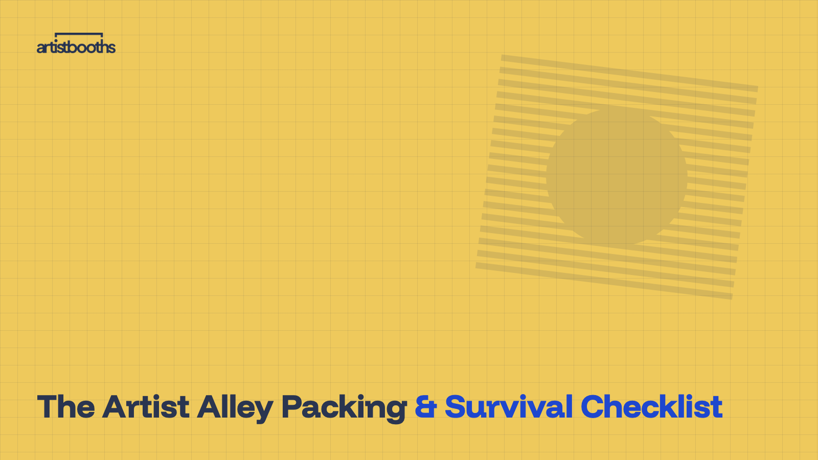 The Artist Alley Packing & Survival Checklist