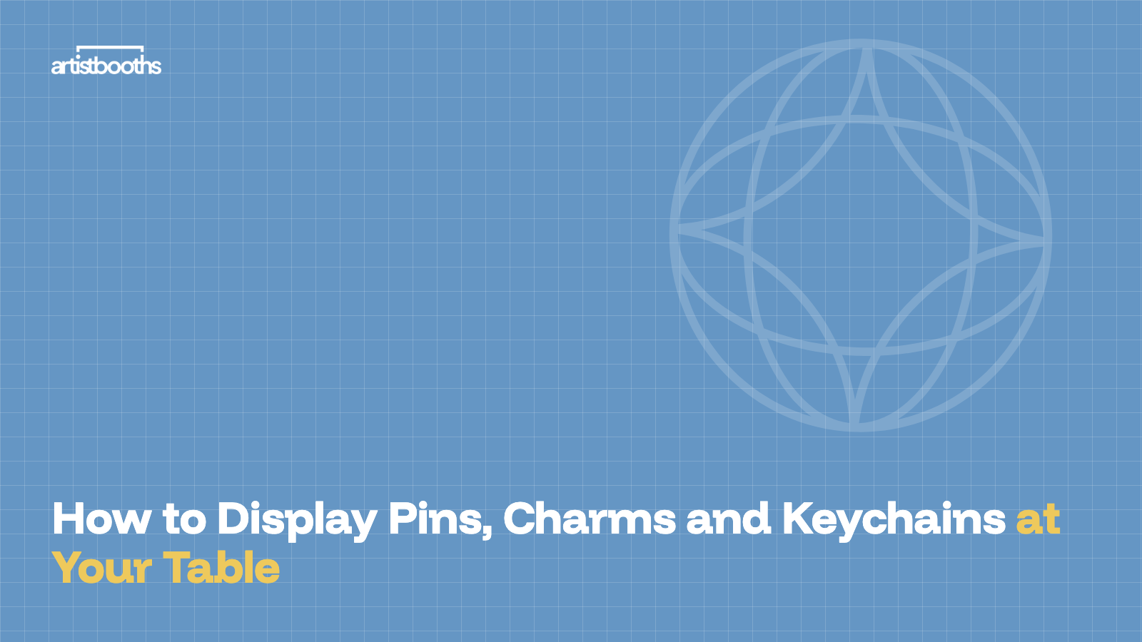 How to Display Pins, Charms and Keychains at Your Table