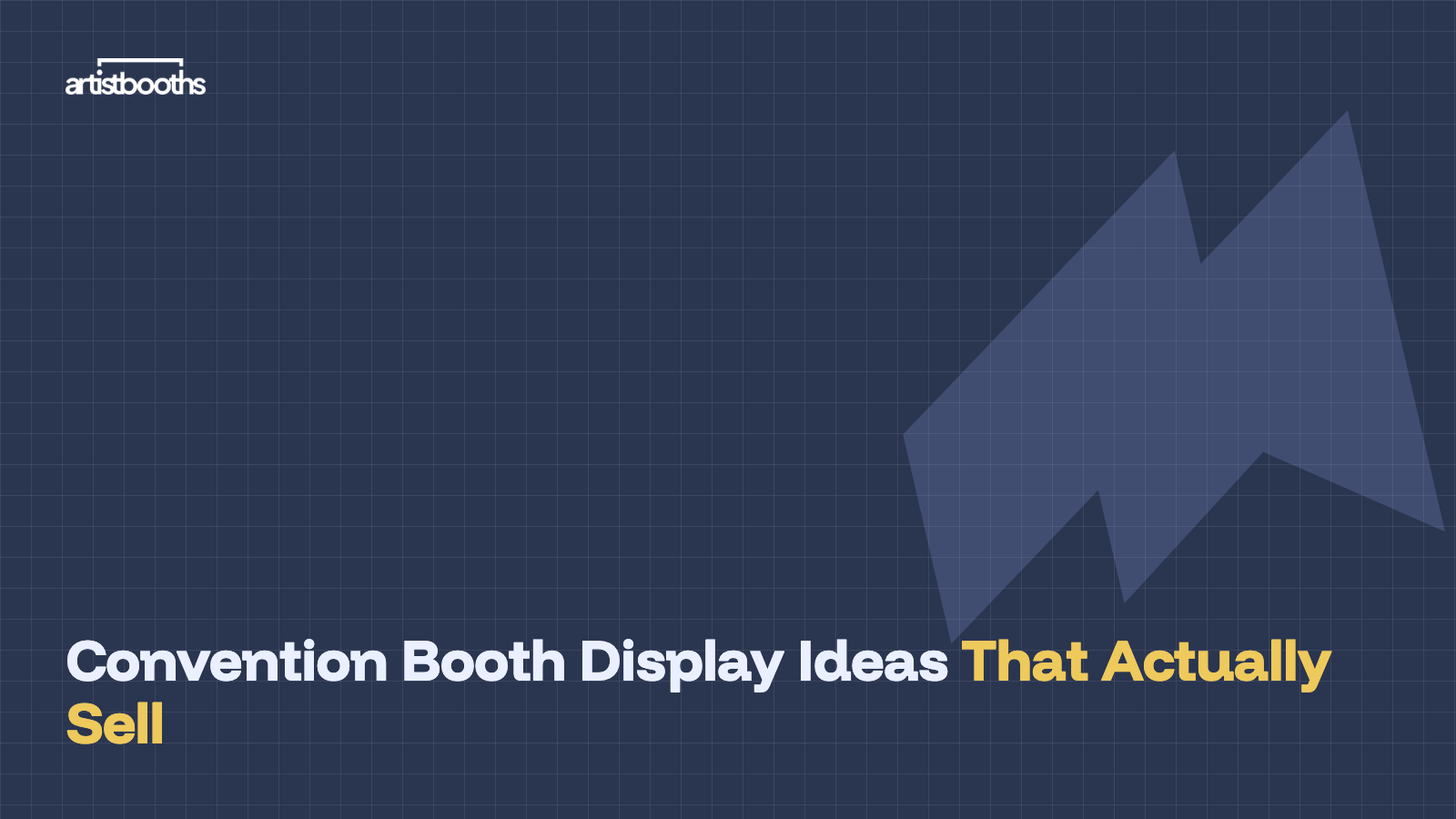Convention Booth Display Ideas That Actually Sell