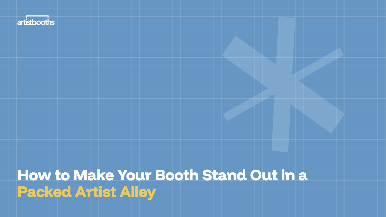 How to Make Your Booth Stand Out in a Packed Artist Alley