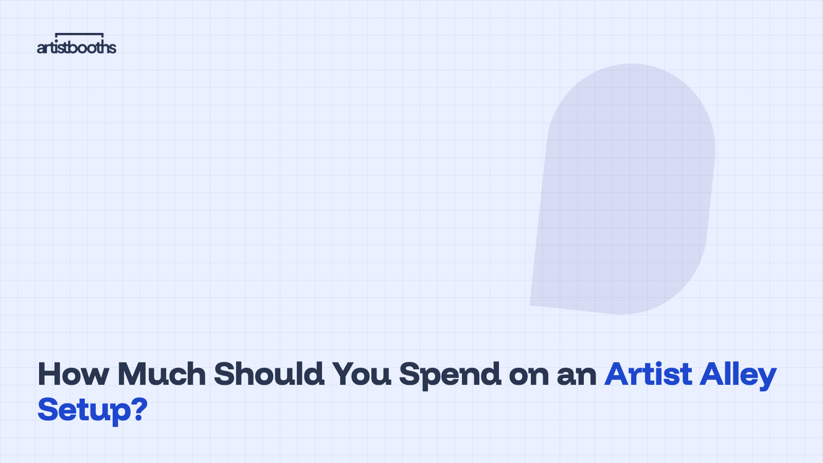 How Much Should You Spend on an Artist Alley Setup?