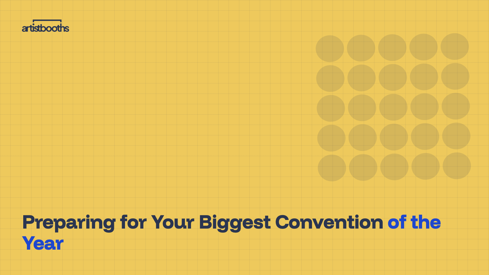 Preparing for Your Biggest Convention of the Year
