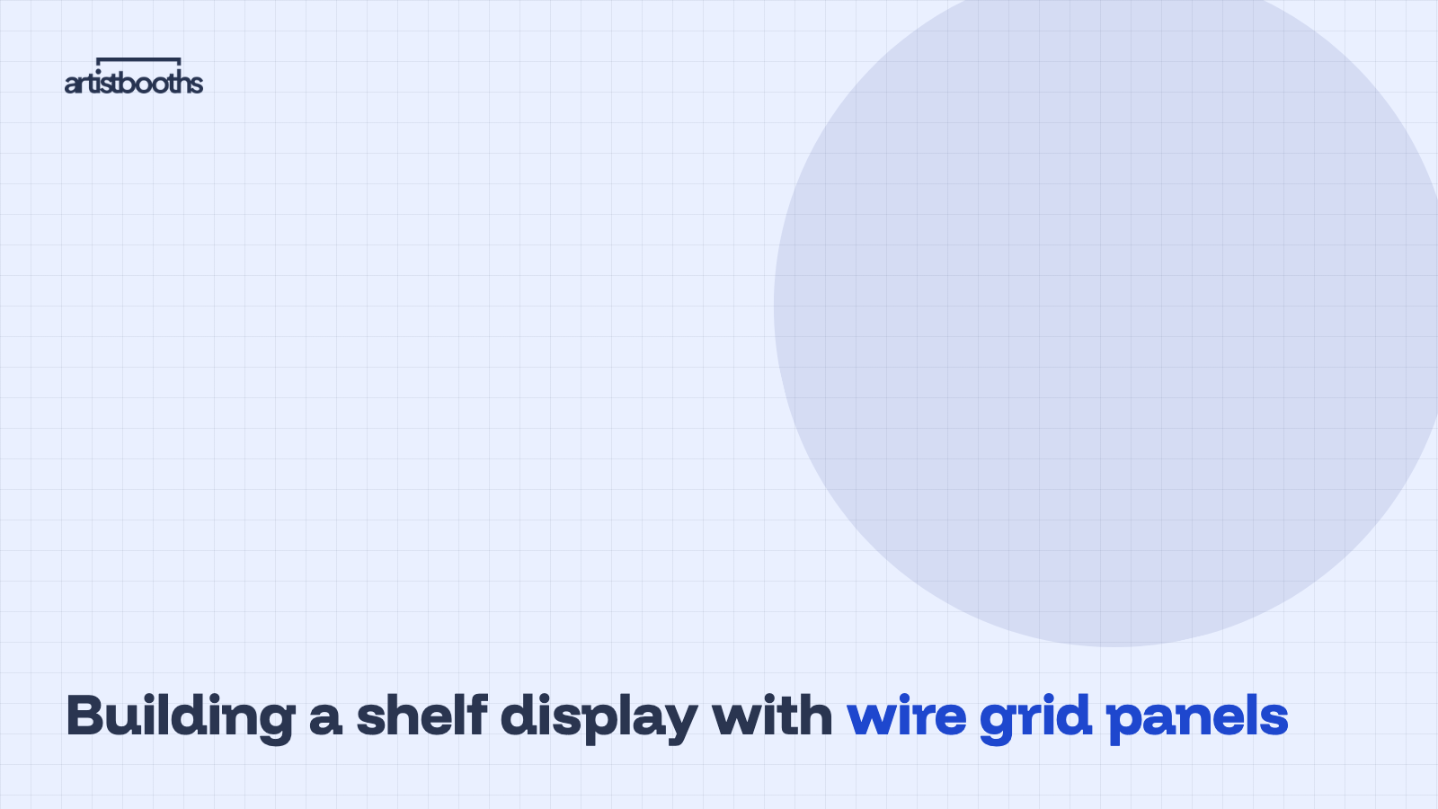 Building a shelf display with wire grid panels