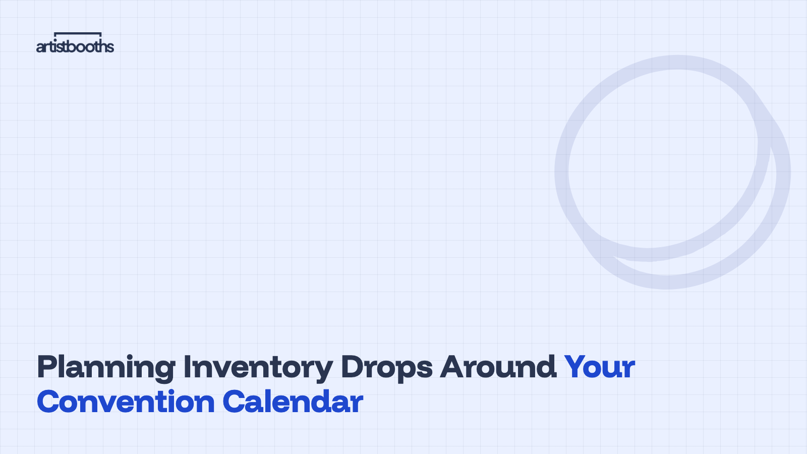 Planning Inventory Drops Around Your Convention Calendar