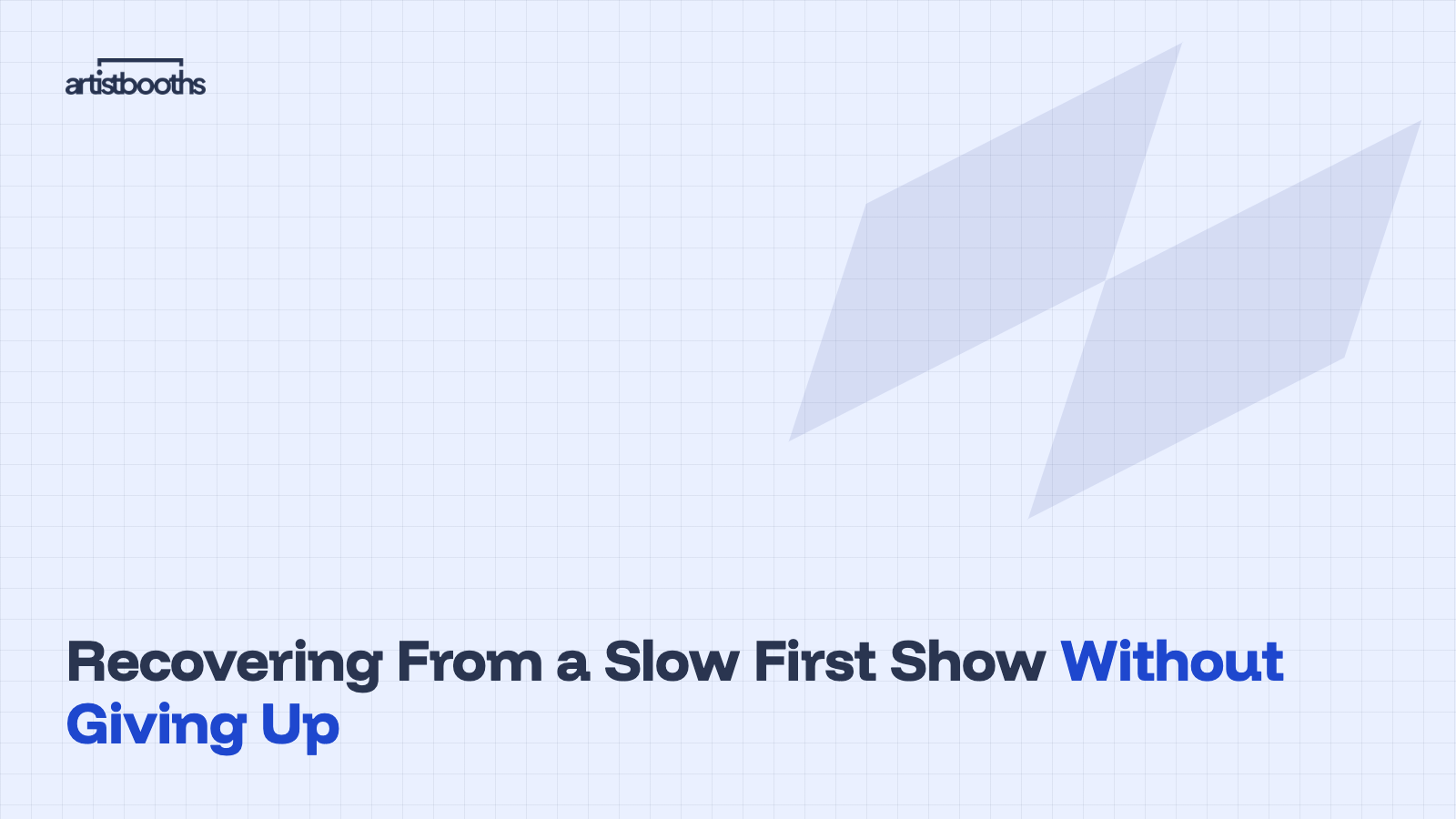 Recovering From a Slow First Show Without Giving Up