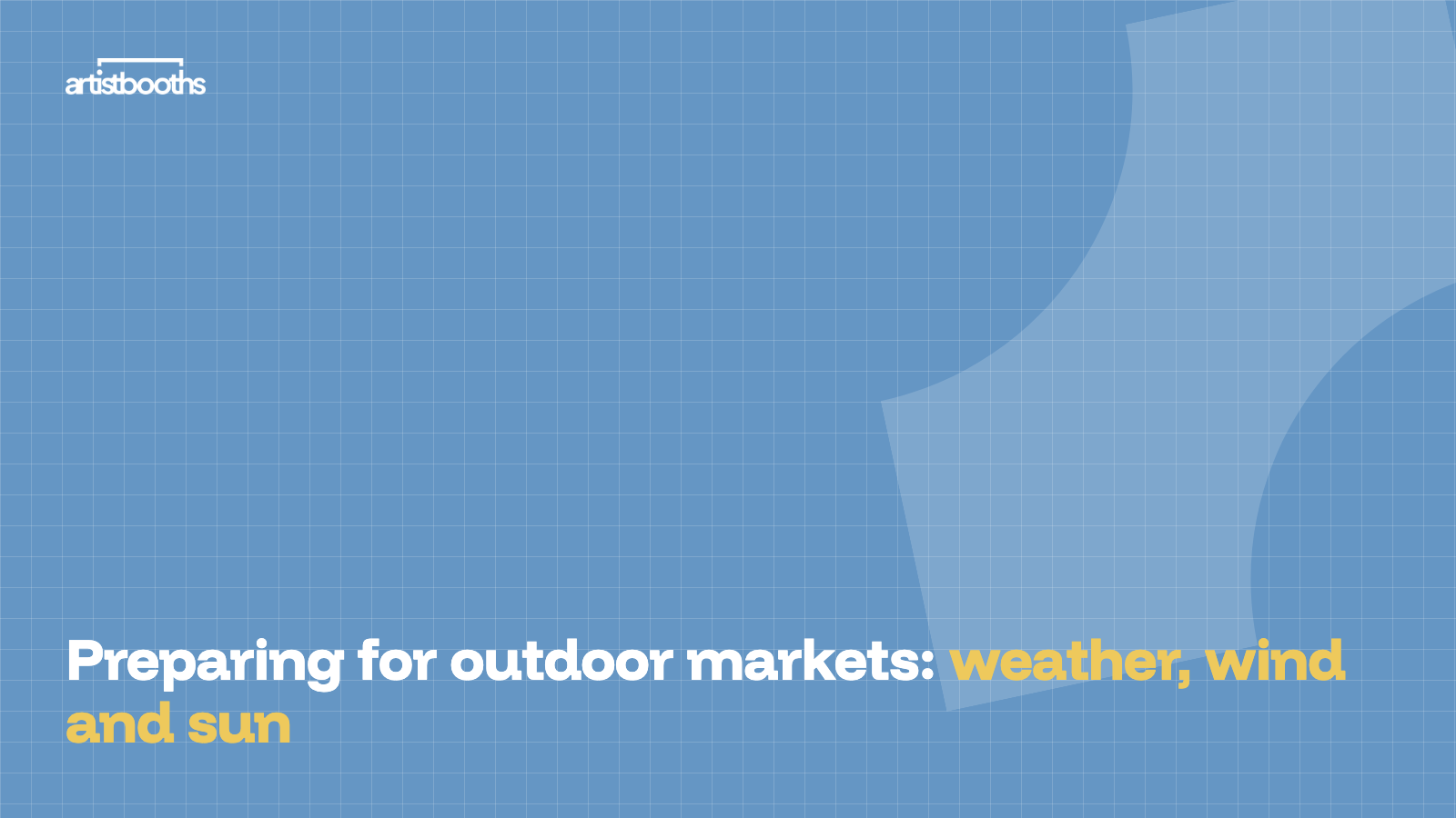 Preparing for outdoor markets: weather, wind and sun