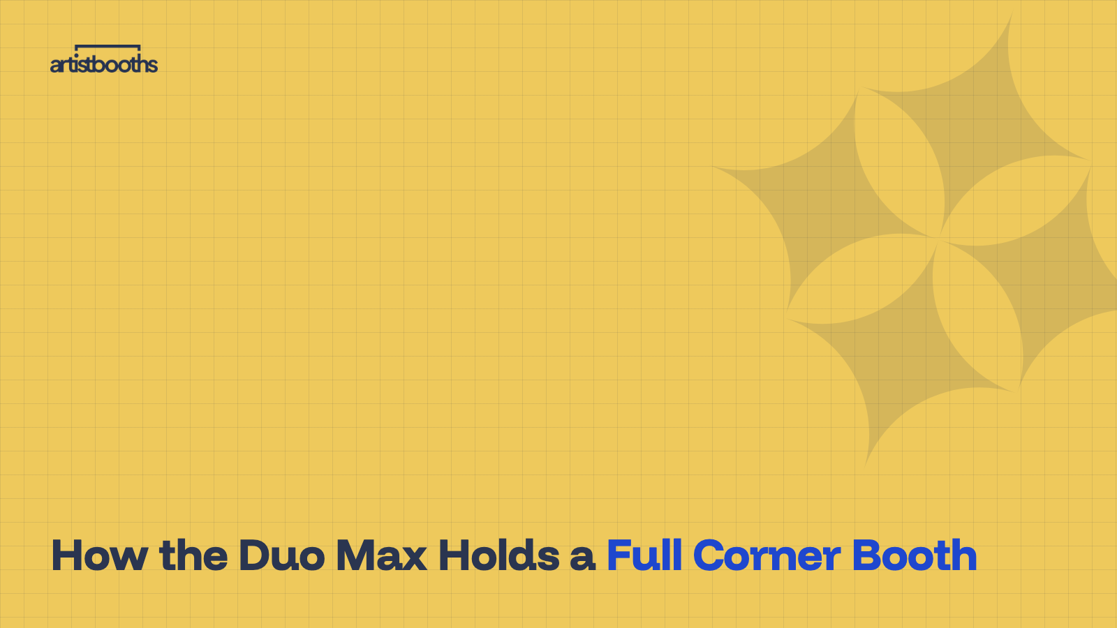How the Duo Max Holds a Full Corner Booth