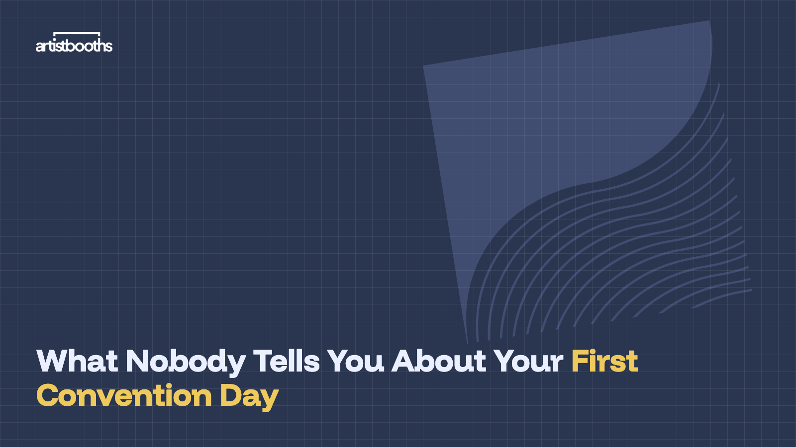What Nobody Tells You About Your First Convention Day