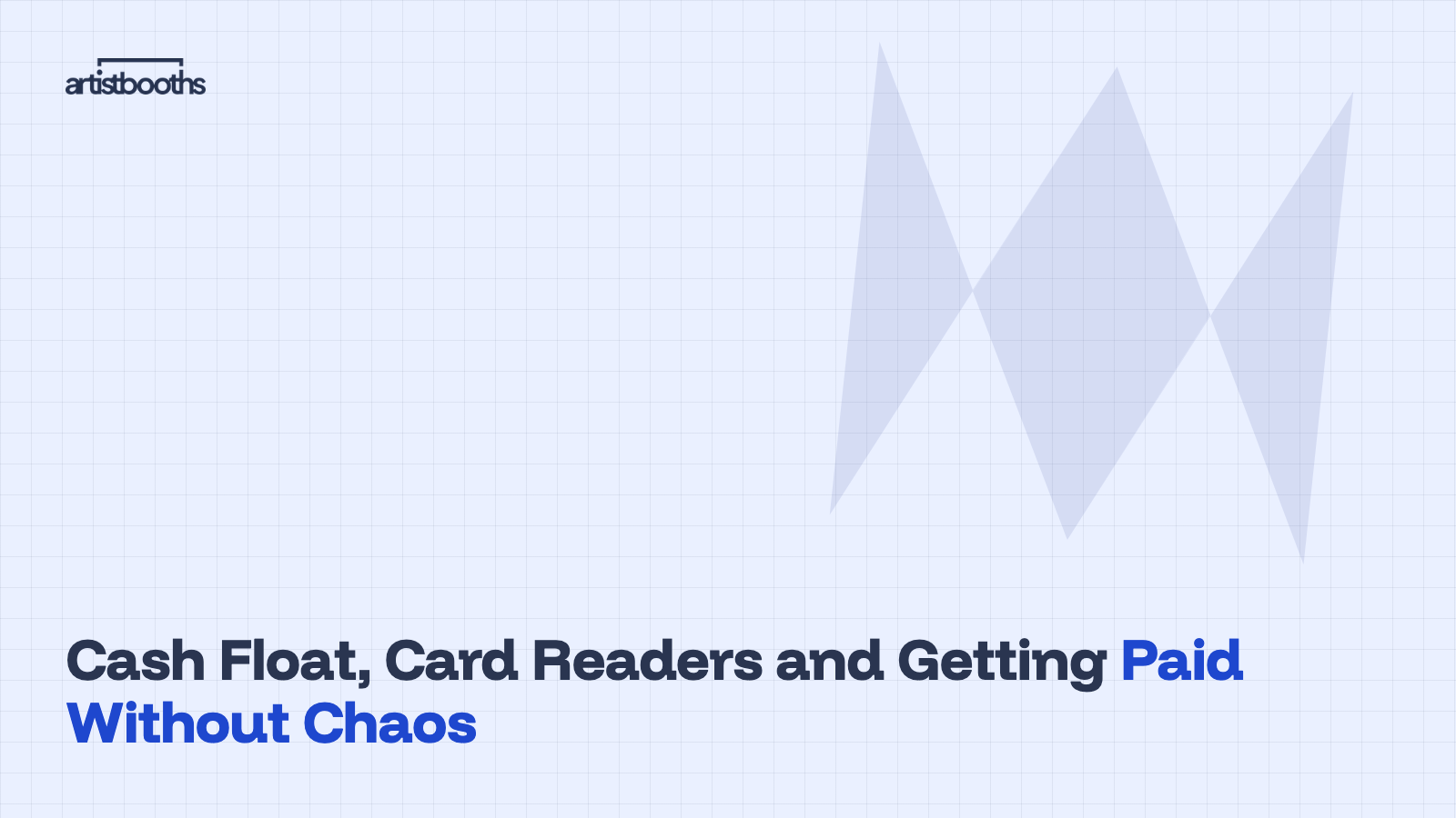 Cash Float, Card Readers and Getting Paid Without Chaos