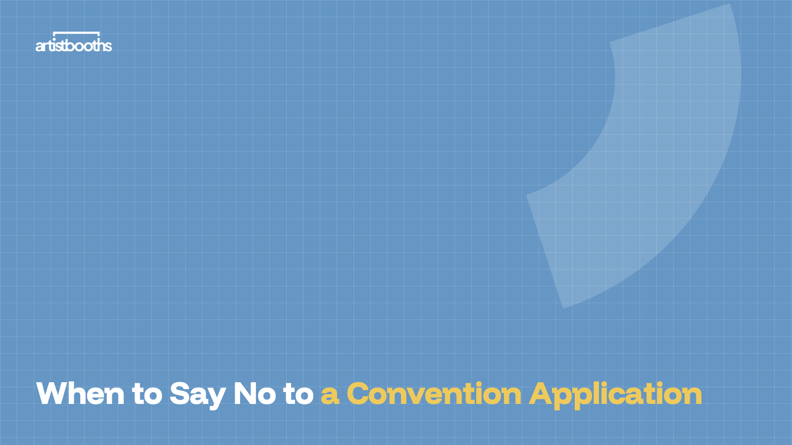 When to Say No to a Convention Application