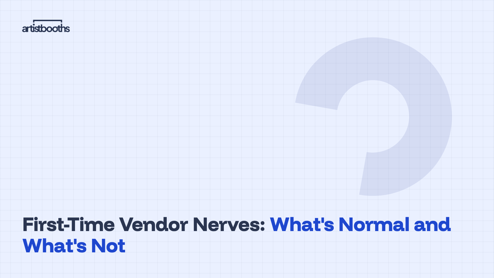 First-Time Vendor Nerves: What's Normal and What's Not