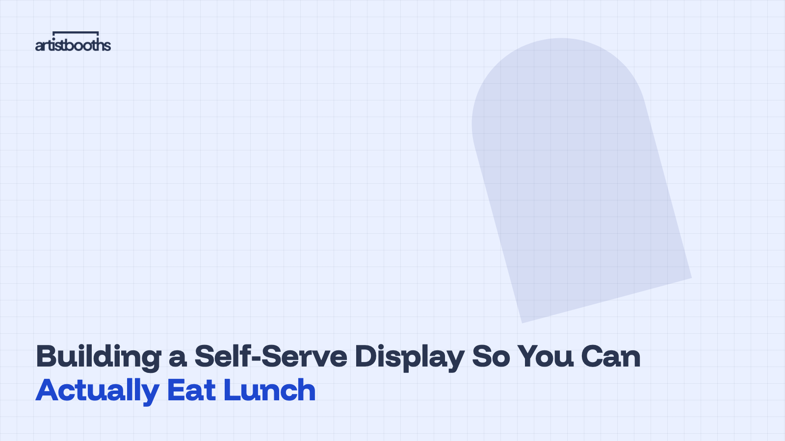 Building a Self-Serve Display So You Can Actually Eat Lunch