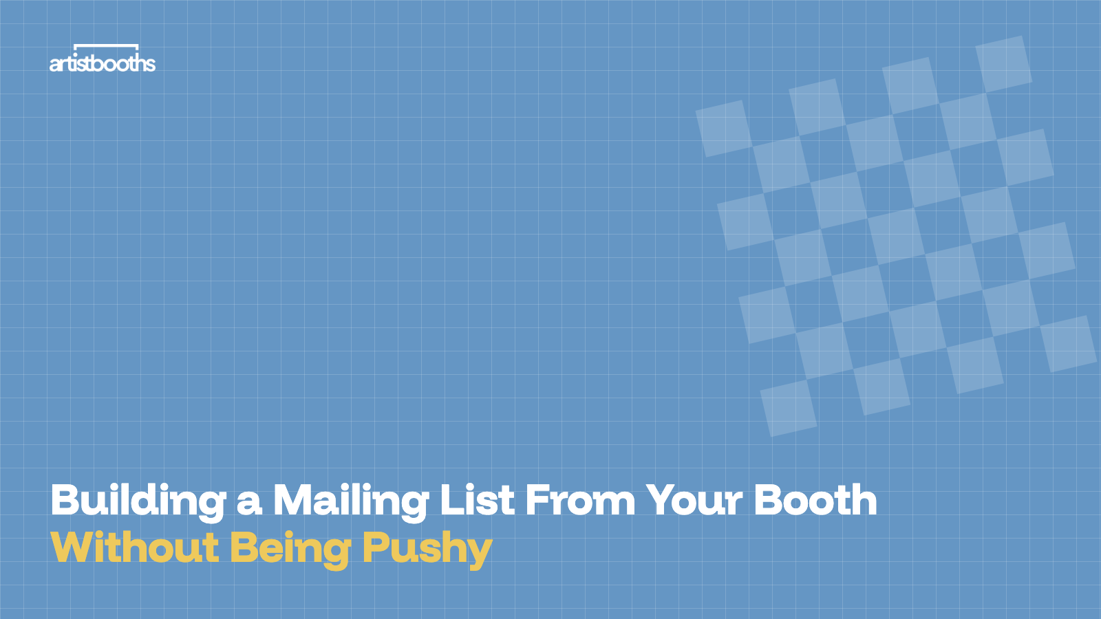 Building a Mailing List From Your Booth Without Being Pushy