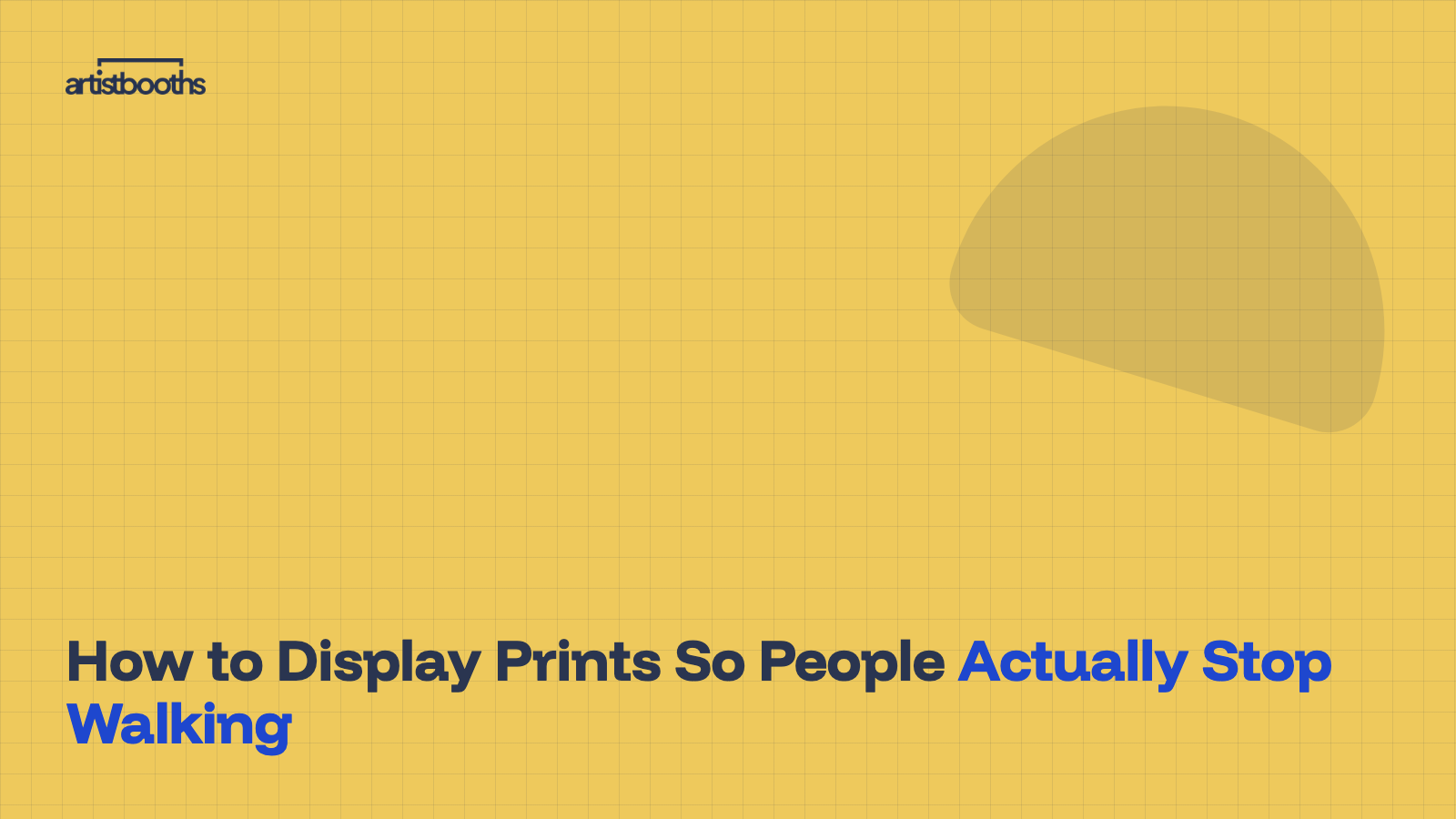 How to Display Prints So People Actually Stop Walking