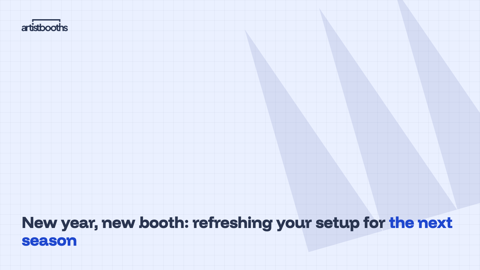 New year, new booth: refreshing your setup for the next season