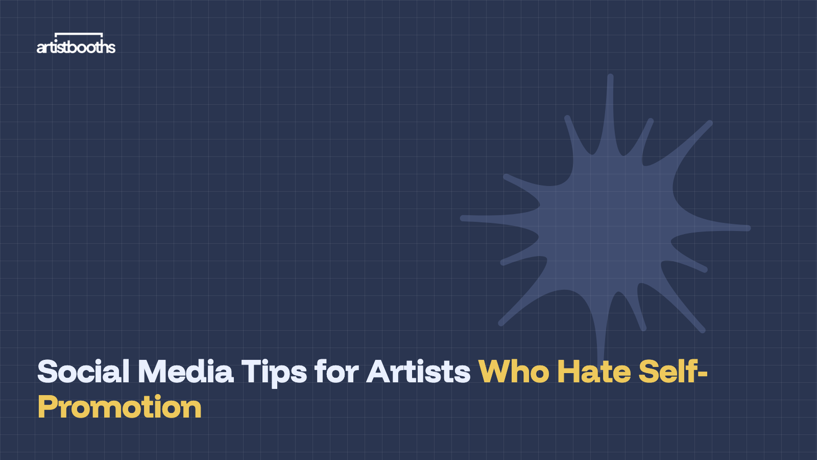 Social Media Tips for Artists Who Hate Self-Promotion