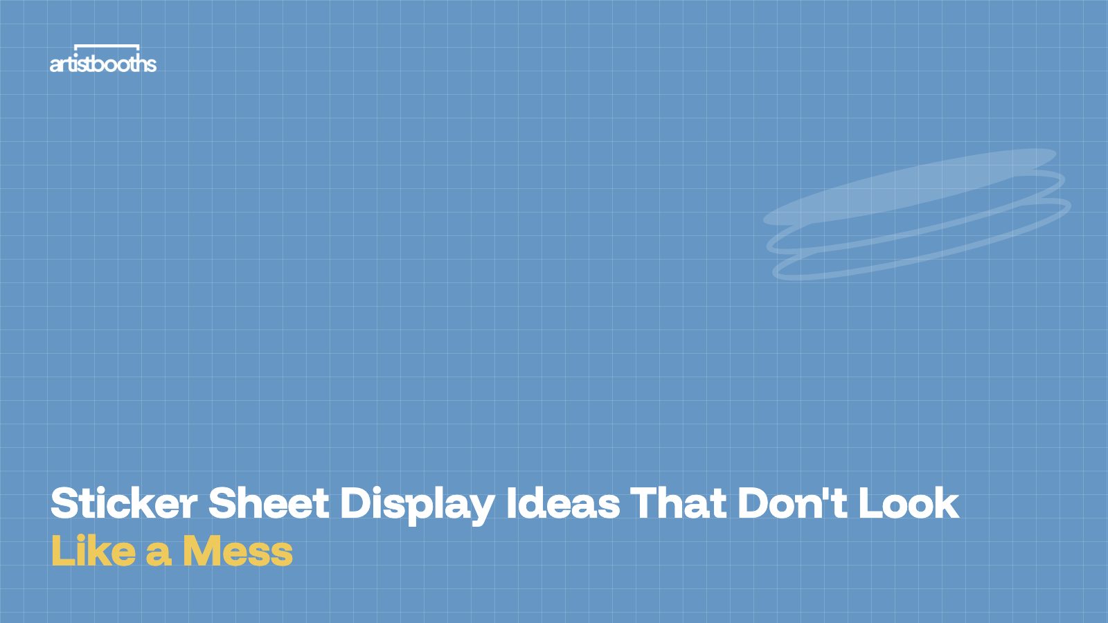 Sticker Sheet Display Ideas That Don't Look Like a Mess