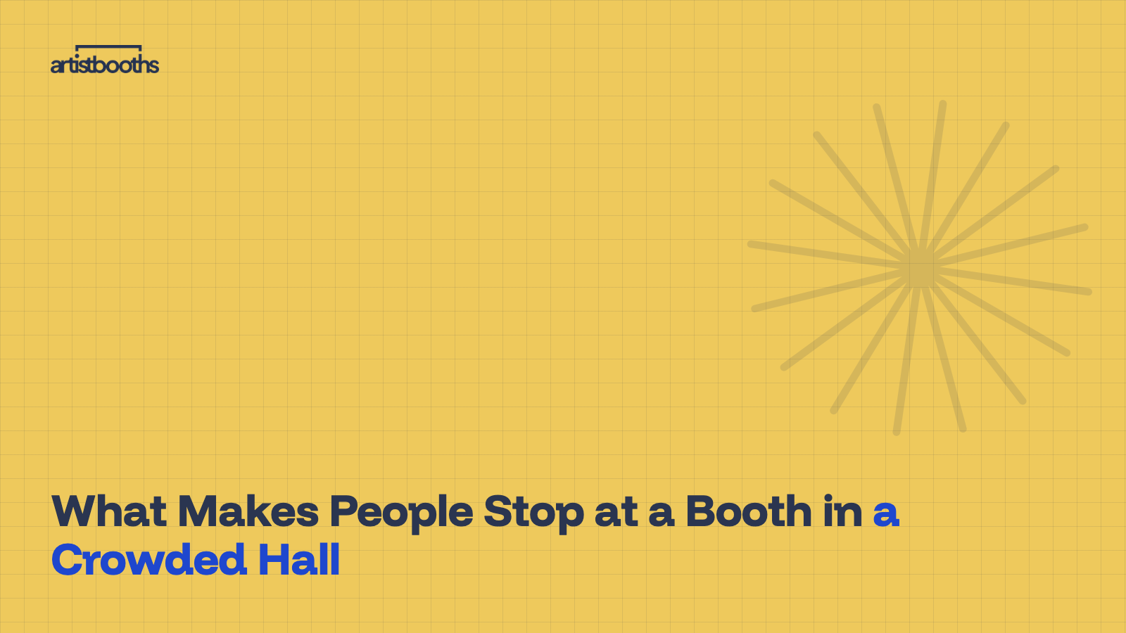 What Makes People Stop at a Booth in a Crowded Hall