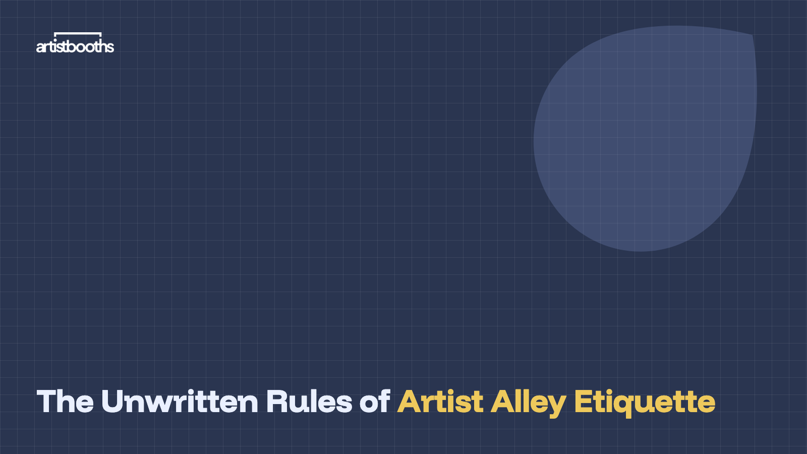 The Unwritten Rules of Artist Alley Etiquette