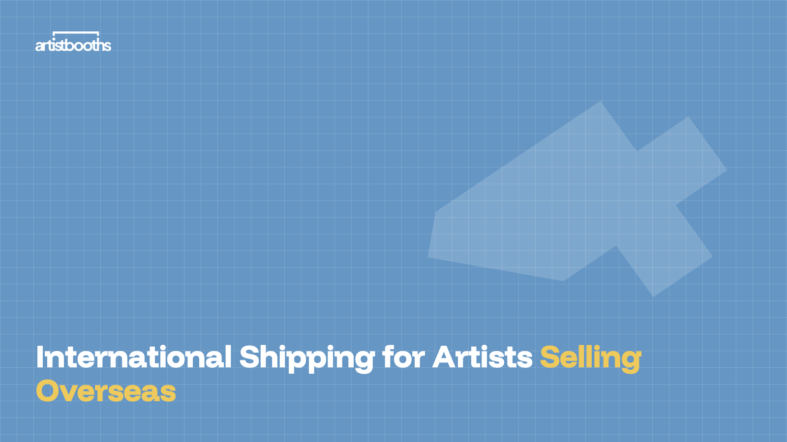 International Shipping for Artists Selling Overseas