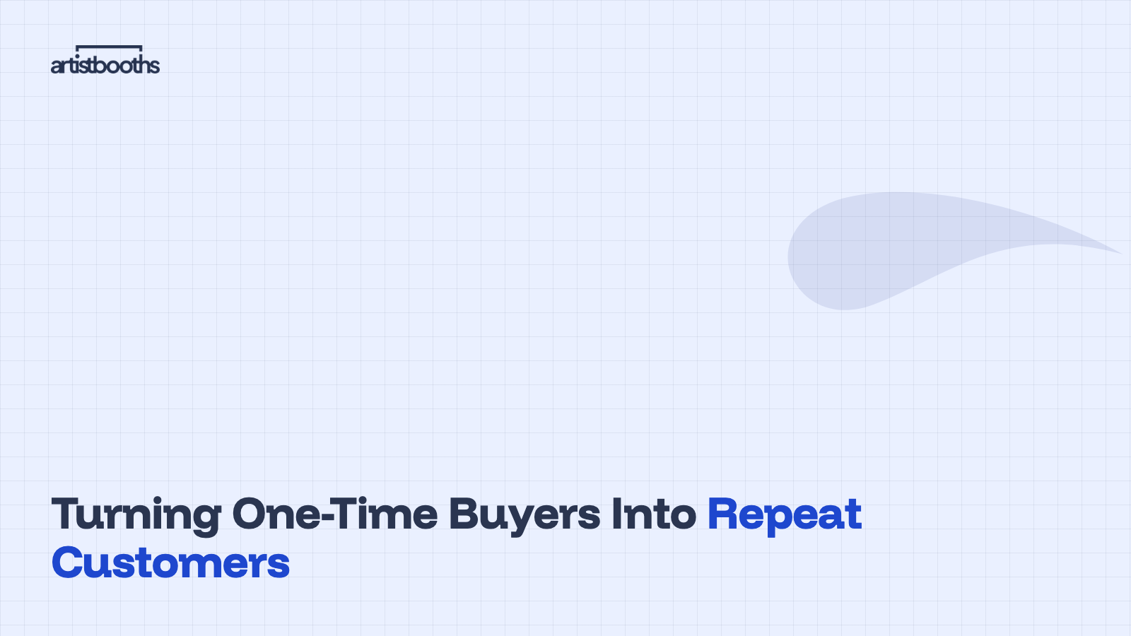 Turning One-Time Buyers Into Repeat Customers