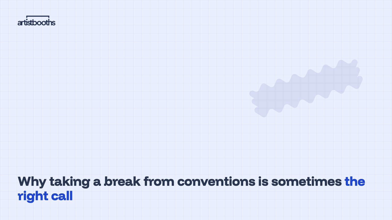 Why taking a break from conventions is sometimes the right call