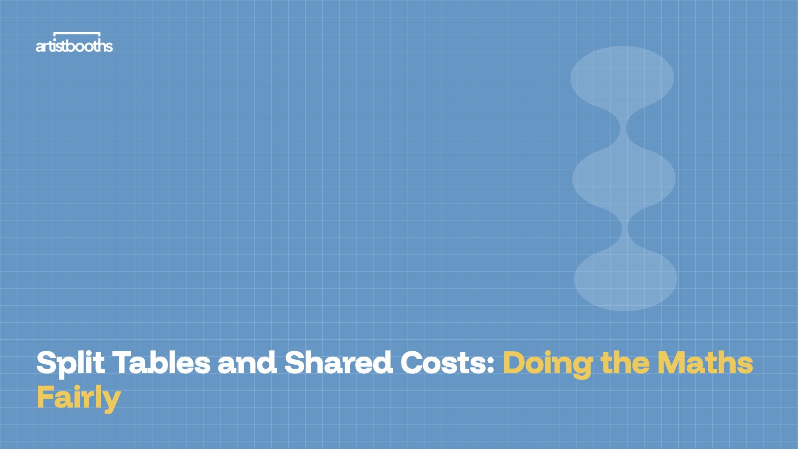 Split Tables and Shared Costs: Doing the Maths Fairly