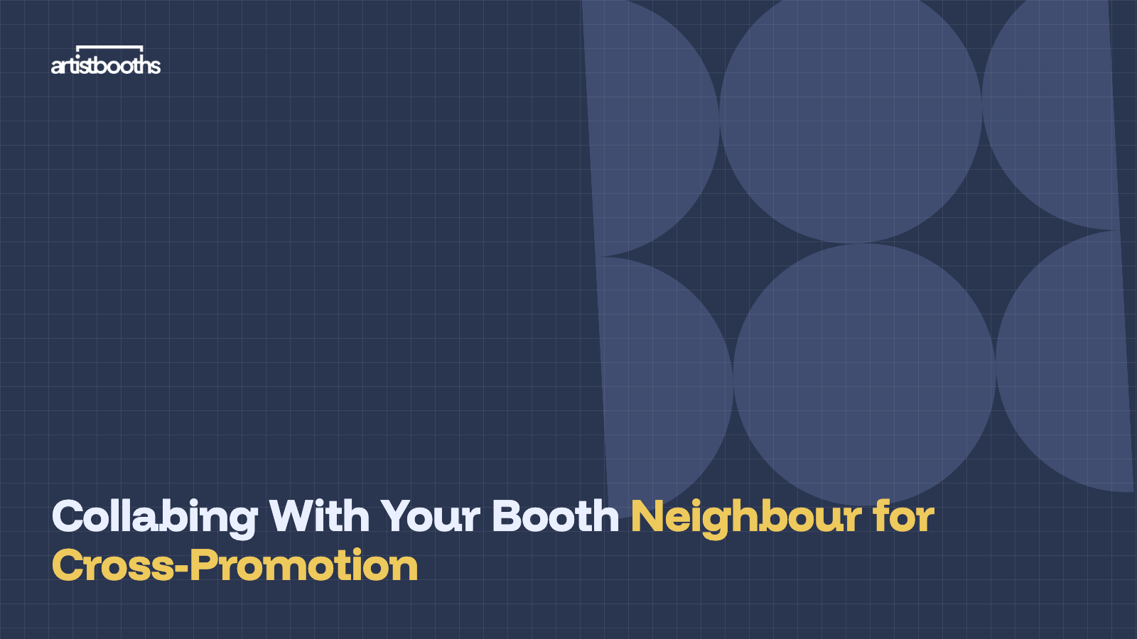 Collabing With Your Booth Neighbour for Cross-Promotion