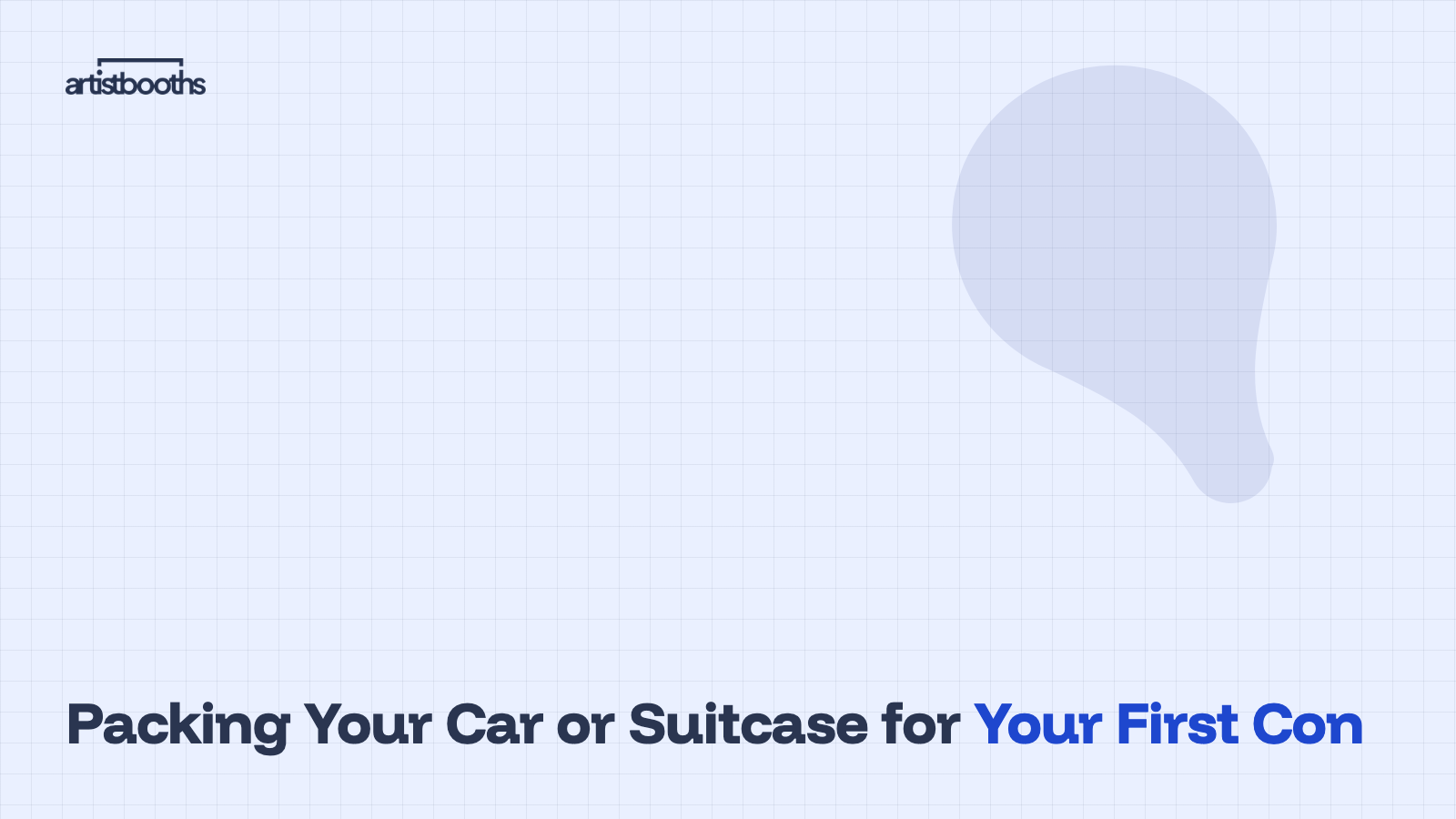 Packing Your Car or Suitcase for Your First Con
