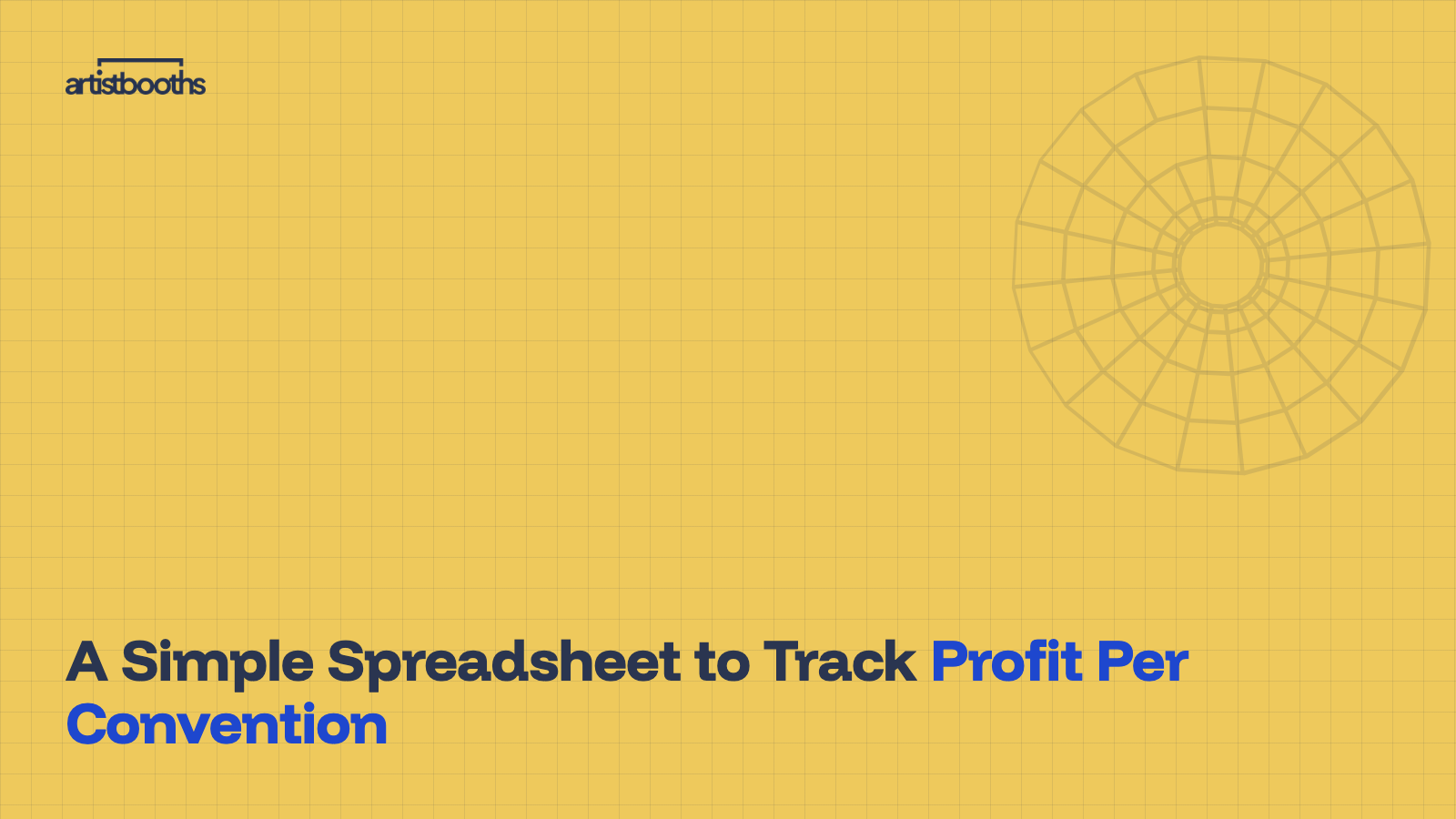 A Simple Spreadsheet to Track Profit Per Convention