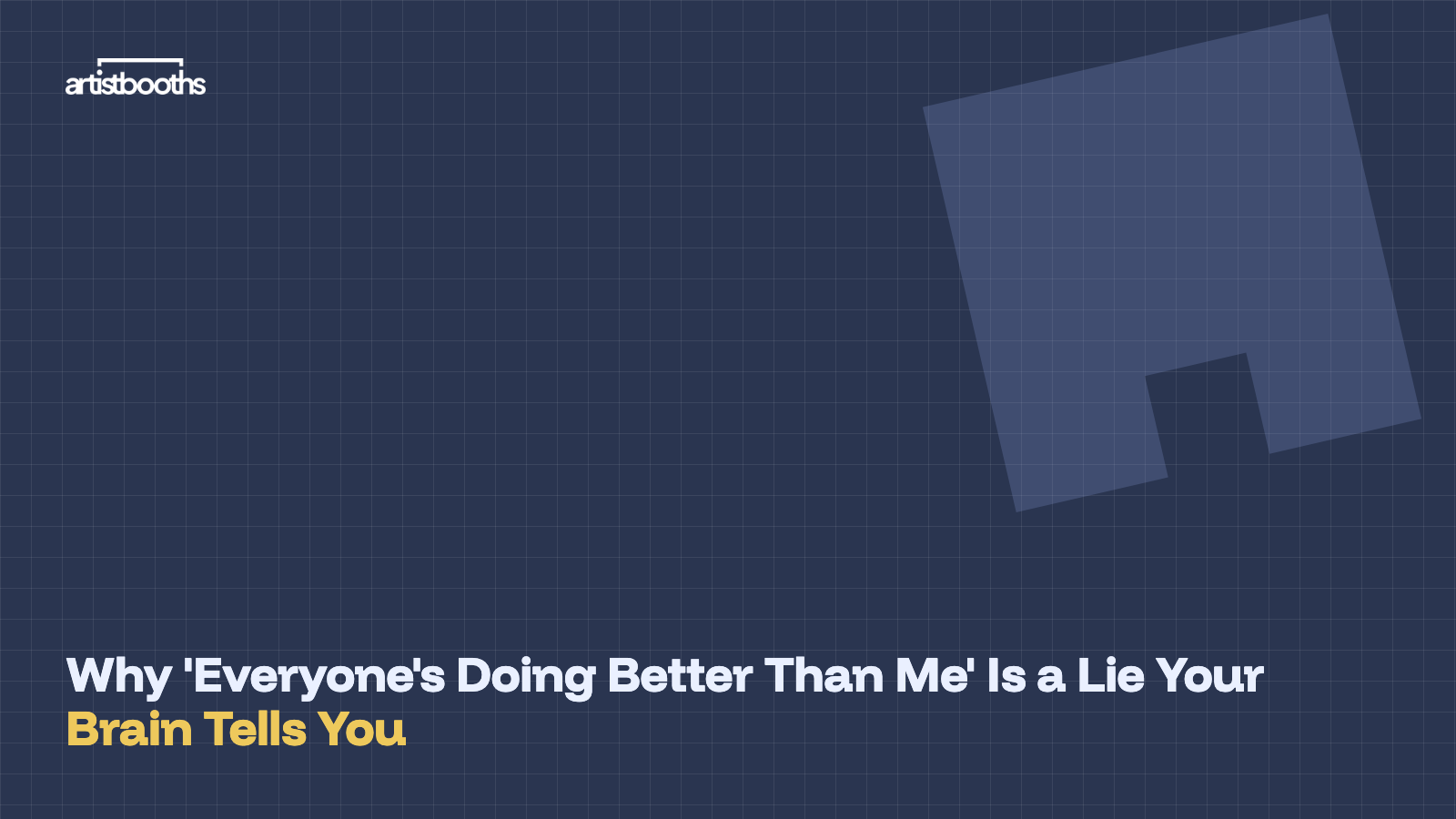 Why 'Everyone's Doing Better Than Me' Is a Lie Your Brain Tells You