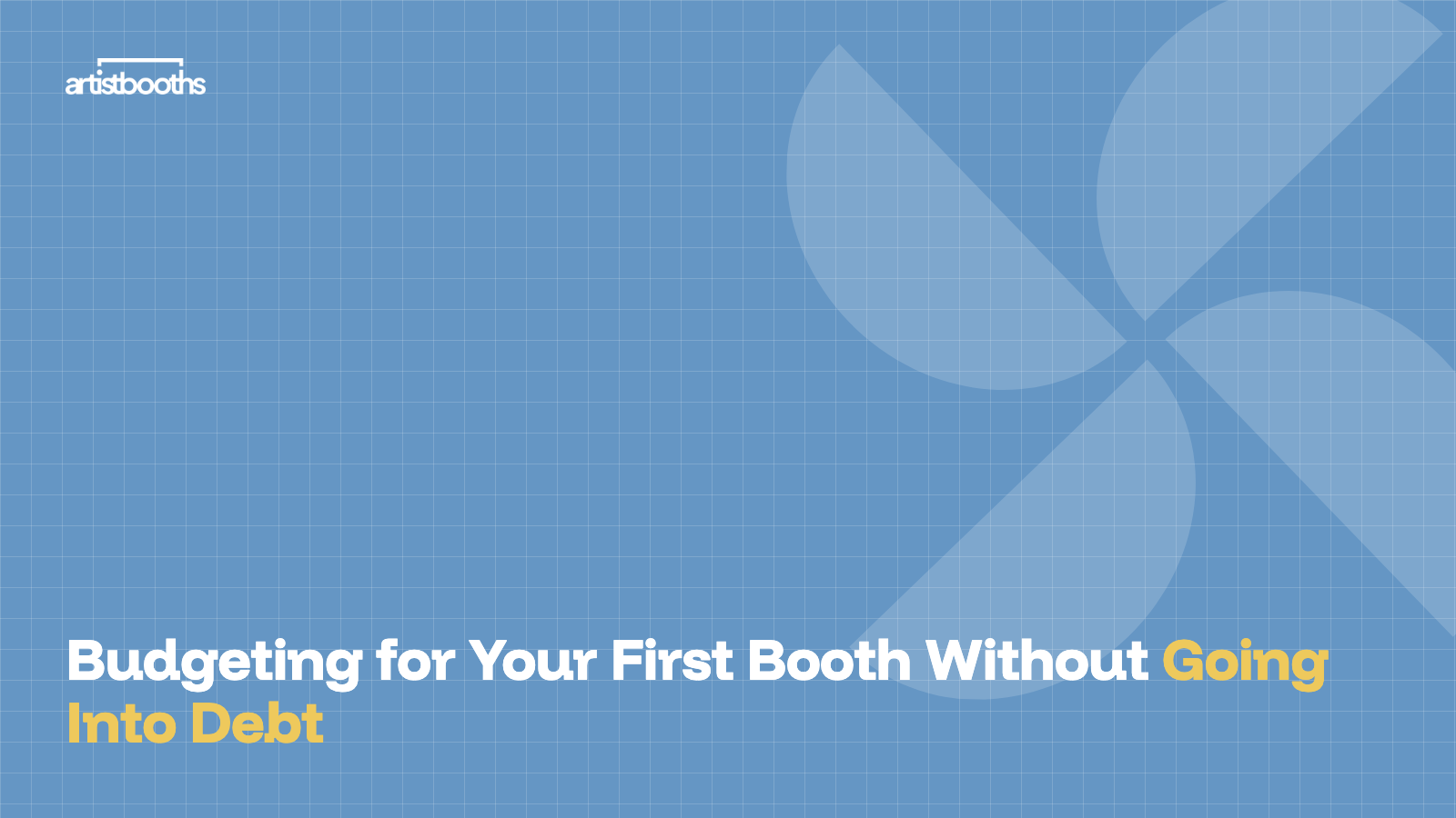 Budgeting for Your First Booth Without Going Into Debt